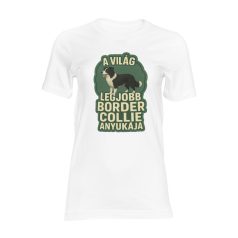 A világ legjobb bordel collie anyukája női póló