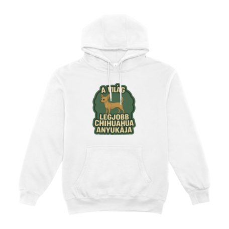 A világ legjobb chihuahua anyukája pulóver