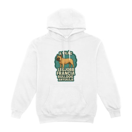 A világ legjobb francia bulldog anyukája pulóver