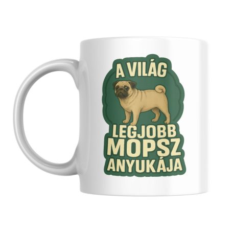 A világ legjobb mopsz anyukája bögre
