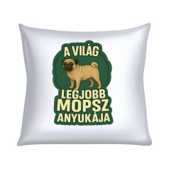 A világ legjobb mopsz anyukája párna