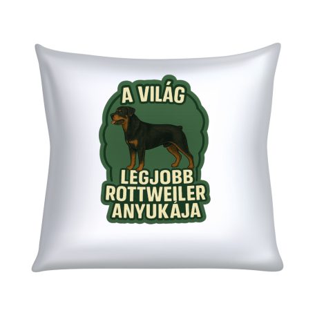 A világ legjobb rottweiler anyukája párna