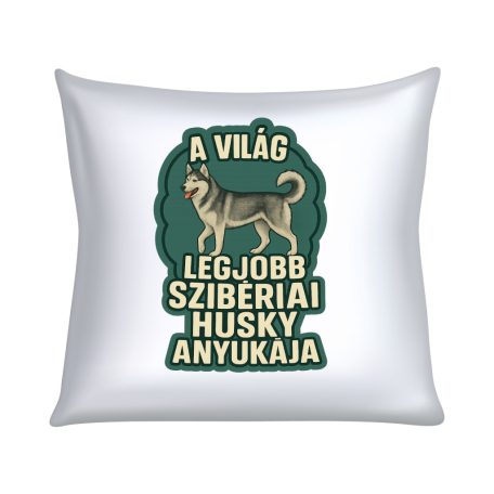 A világ legjobb sziberiai husky anyukája párna