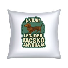 A világ legjobb tacskó anyukája párna