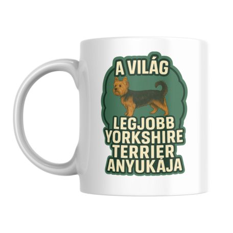A világ legjobb yorkshire terrier anyukája bögre