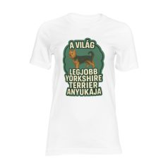 A világ legjobb yorkshire terrier anyukája női póló