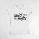 Axolotl mami női póló