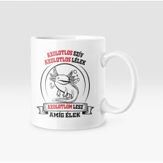   Axolotlos szív axolotlos lélek axolotlom lesz amíg élek bögre