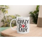 Crazy dog lady bögre