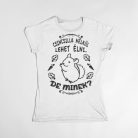 Csincsilla nélkül élni lehet, de minek? női póló