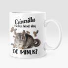 Színes - Csincsilla nélkül lehet élni, de minek? bögre