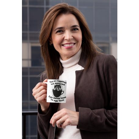 Egy jó reggelhez két dolog kell: Egy csésze kávé és egy Tacsi bögre