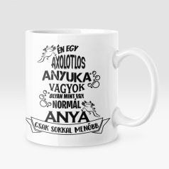 Én egy axolotlos anyuka vagyok... bögre