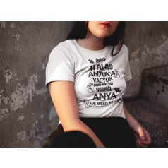Én egy halas anyuka vagyok... női póló