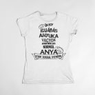 Én egy iguánás anyuka vagyok... női póló