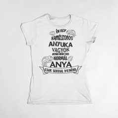 Én egy kaméleonos anyuka vagyok... női póló