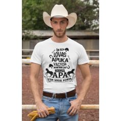 Én egy lovas apuka vagyok... férfi póló