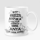 Én egy nyuszis anyuka vagyok... bögre