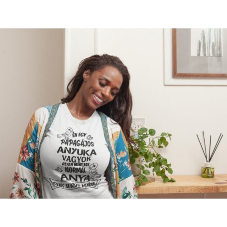 Én egy papagájos anyuka vagyok... női póló