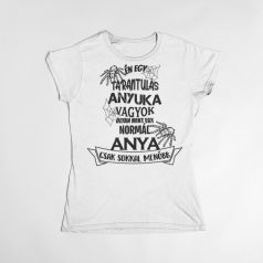 Én egy tarantulás anyuka vagyok... női póló