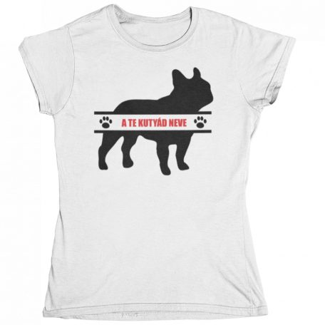 Francia bulldog egyedi neves női póló