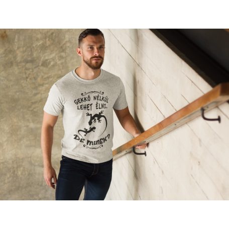 Gekkó nélkül élni lehet, de minek? férfi póló