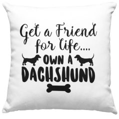 Get a friend for life own a dachshund párna