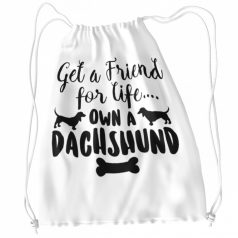 Get a friend for life own a dachshund tornazsák