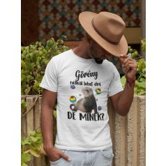   Színes - Görény nélkül lehet élni, de minek? férfi póló