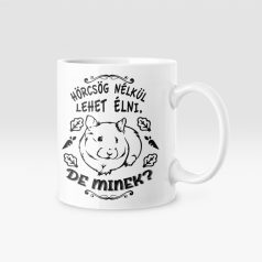 Hörcsög nélkül lehet élni, de minek? bögre