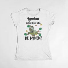   Színes - Iguána nélkül lehet élni, de minek? női póló