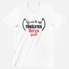 Így néz ki egy tökéletes kutya gazdi férfi póló