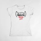 Így néz ki egy tökéletes kutya gazdi női póló