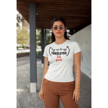 Így néz ki egy tökéletes ló gazdi női póló