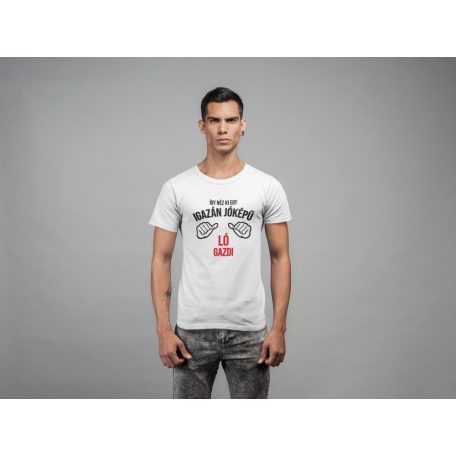 Így néz ki egy igazán jóképű ló gazdi férfi póló