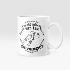 Kanári nélkül lehet élni, de minek? bögre