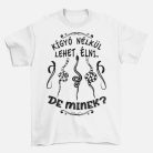 Kígyó nélkül lehet élni, de minek? férfi póló