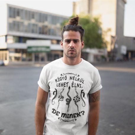 Kígyó nélkül lehet élni, de minek? férfi póló