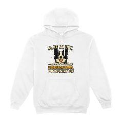   Ne haragudj, ma kizárólag a border colliemmal kommunikálok pulóver