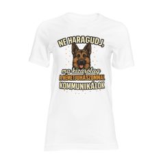   Ne haragudj, ma kizárólag a németjuhászommal kommunikálok női póló