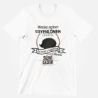 Minden ember egyenlőnek születik, de csak a legjobbak lesznek süni férfi póló