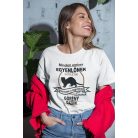 Minden ember egyenlőnek születik, de csak a legjobbak lesznek görény gazdik női póló