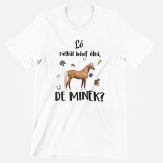 Színes - Ló nélkül lehet élni, de minek? férfi póló