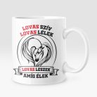 Lovas szív lovas lélek lovas leszek amíg élek bögre