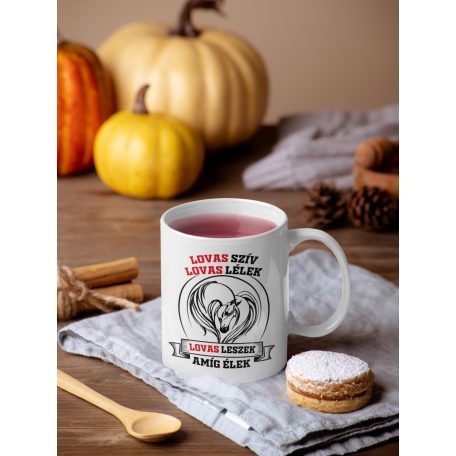 Lovas szív lovas lélek lovas leszek amíg élek bögre