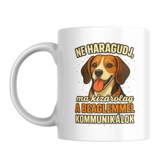 Ne haragudj, ma kizárólag a beaglemmel kommunikálok bogre