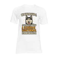   Ne haragudj, ma kizárólag a szibériai huskymmal kommunikálok női póló