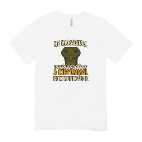 Ne haragudj, ma kizárólag a kígyómmal kommunikálok férfi póló