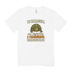   Ne haragudj, ma kizárólag a teknősömmel kommunikálok férfi póló