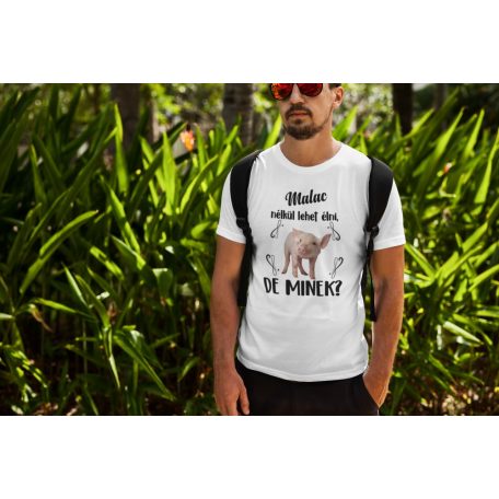 Színes - Malac nélkül lehet élni, de minek? férfi póló